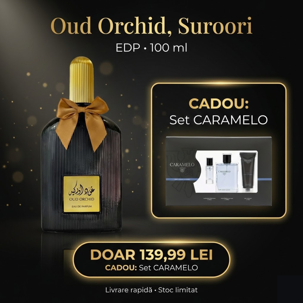 Oud Orchid, Suroori , EDP, 100ml + CADOU Set pentru barbati Caramelo Lavander&Pachouli