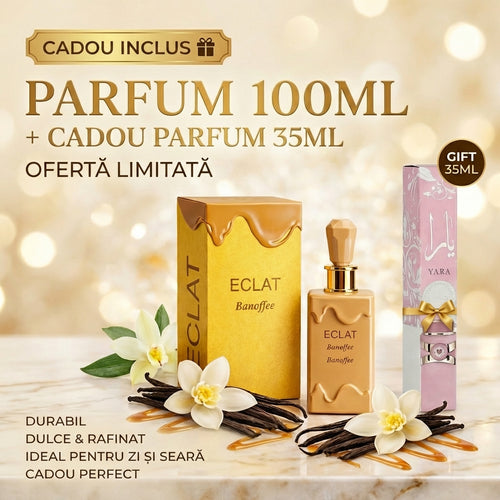 ECLAT Banoffee 100ml + CADOU Parfum 35ml 🎁 – Dulce, Gurmand & Irezistibil